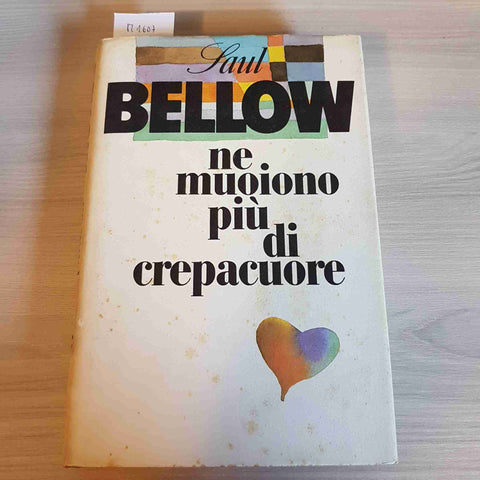 NE MUOIONO PIU' DI CREPACUORE - SAUL BELLOW - CDE - 1988