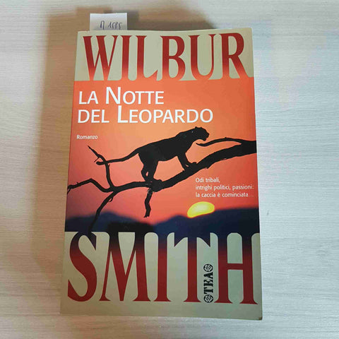 LA NOTTE DEL LEOPARDO - WILBUR SMITH - TEA - 2006