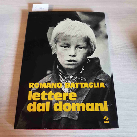 LETTERE DAL DOMANI - ROMANO BATTAGLIA - SEI - 1973