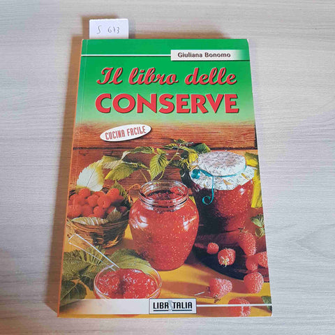 IL LIBRO DELLE CONSERVE - GIULIANA BONOMO - LIBRITALIA - 2001