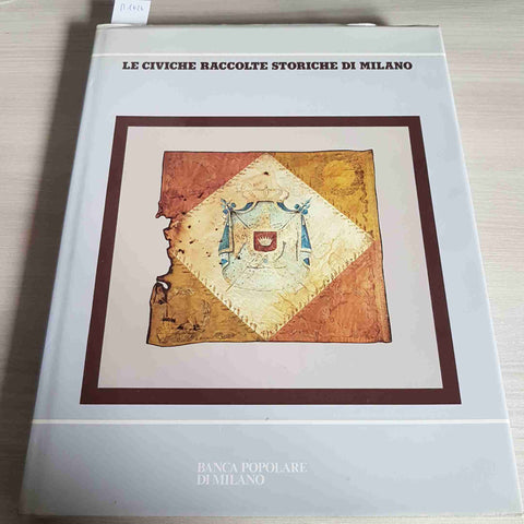 LE CIVICHE RACCOLTE STORICHE DI MILANO - BANCA POPOLARE DI MILANO - 1980