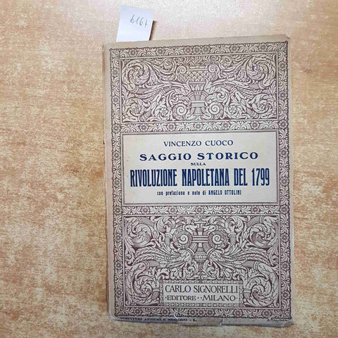 SAGGIO STORICO SULLA RIVOLUZIONE NAPOLETANA DEL 1799 Vincenzo Cuoco 1926 SIGNORE