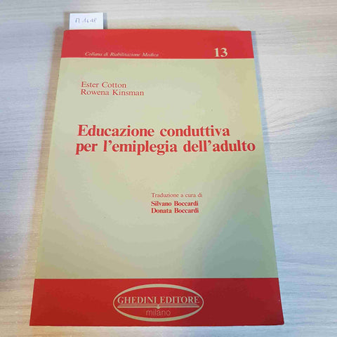 EDUCAZIONE CONDUTTIVA PER L'EMIPLEGIA DELL'ADULTO - COTTON, KINSMAN - GHEDINI