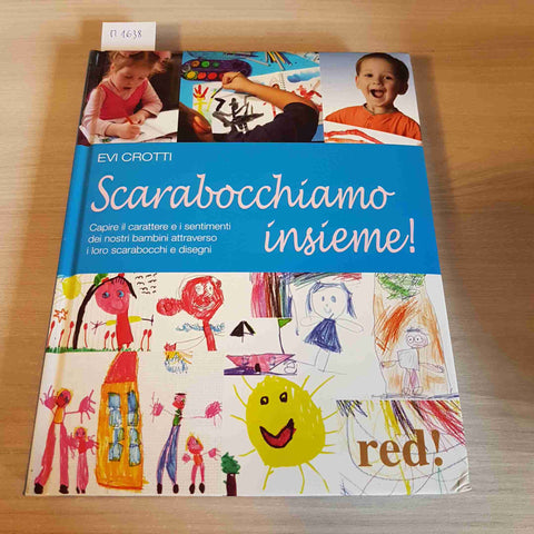 SCARABOCCHIAMO INSIEME! capire i bambini dai disegni EVI CROTTI 2008 RED!