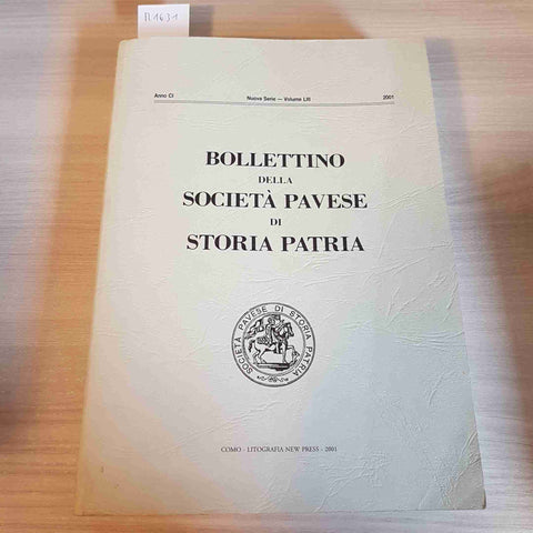 BOLLETTINO DELLA SOCIETA' PAVESE DI STORIA PATRIA - VOLUME LIII -NEW PRESS-2001