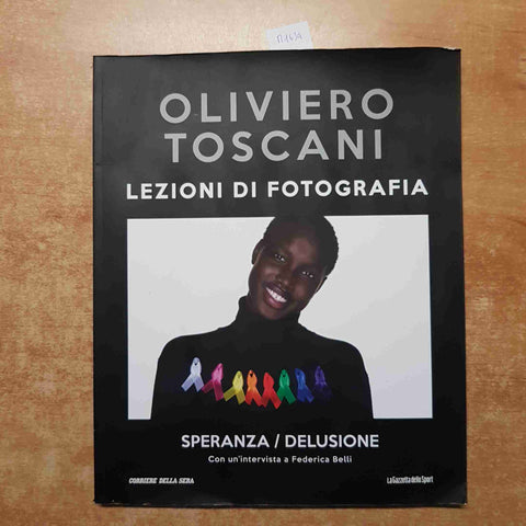 OLIVIERO TOSCANI LEZIONI DI FOTOGRAFIA 22 speranza/delusione FEDERICA BELLI