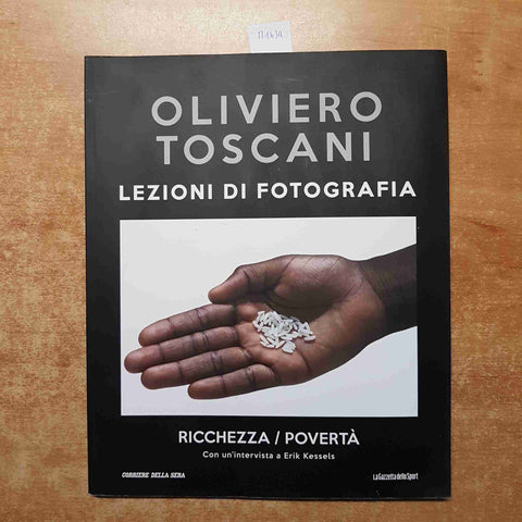 OLIVIERO TOSCANI LEZIONI DI FOTOGRAFIA 20 RICCHEZZA/POVERTA' kessels erik