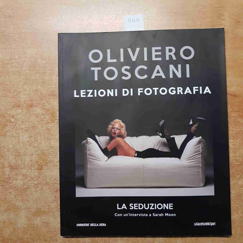 OLIVIERO TOSCANI LEZIONI DI FOTOGRAFIA 16 LA SEDUZIONE + intervista a SARAH MOON