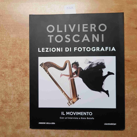 OLIVIERO TOSCANI LEZIONI DI FOTOGRAFIA 12 IL MOVIMENTO + intervista KOTO BOLOFO