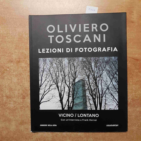 OLIVIERO TOSCANI LEZIONI DI FOTOGRAFIA 9 VICINO/LONTANO intervista FRANK HORVAT