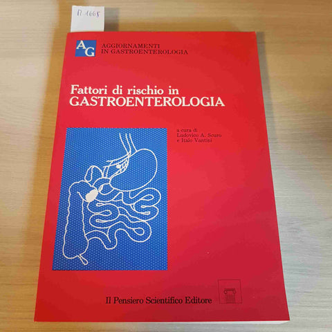 FATTORI DI RISCHIO IN GASTROENTEROLOGIA - LUDOVICO SCURO, ITALO VANTINI - 1987