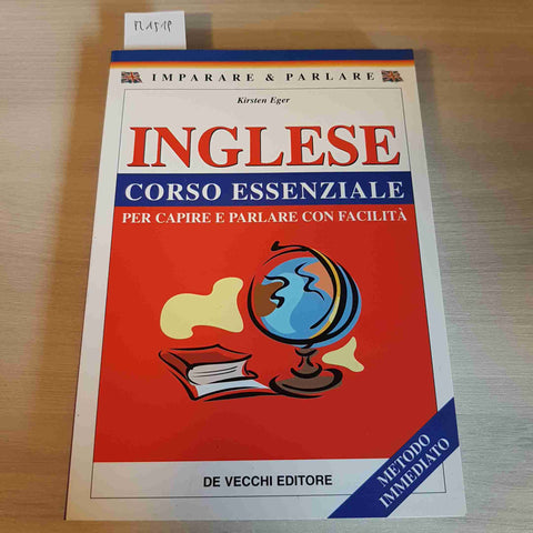 INGLESE CORSO ESSENZIALE PER CAPIRE E PARLARE CON FACILITA' - EGER - DE VECCHI