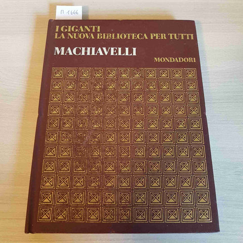 NICCOLO' MACHIAVELLI - I GIGANTI - MONDADORI - 1968