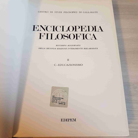 ENCICLOPEDIA FILOSOFICA 2 C EDUCAZIONISMO - EDIPEM - CENTRO STUDI GALLARATE 1979