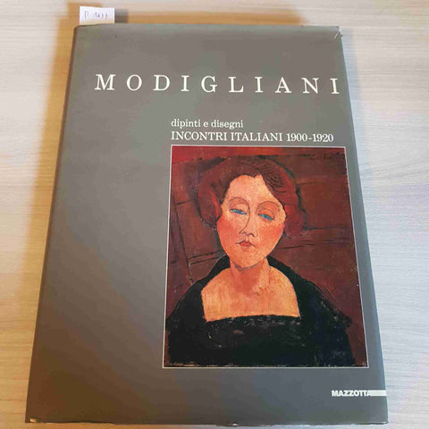 MODIGLIANI DIPINTI E DISEGNI INCONTRI ITALIANI 1900 1920 - MAZZOTTA - 1984