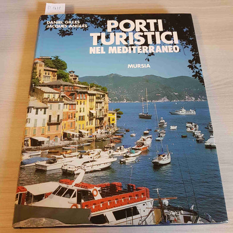 PORTI TURISTICI NEL MEDITERRANEO - GILLES, ANGLES - MURSIA - 1990