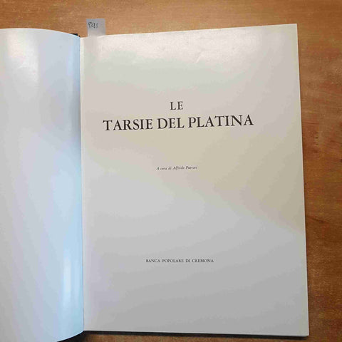 LE TARSIE DEL PLATINA Alfredo Puerari 1967 POPOLARE DI CREMONA della corna