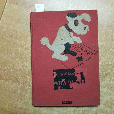 TESTONI - VITA DA CANI diario di un cane in gamba 1953 GENIO iilustrato da CARPI