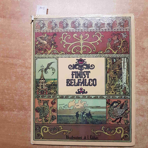 FINIST BELFALCO FIABE RUSSE 1979 EDIZIONI PROGRESS MOSCA illust. BILIBIN PREFUMO