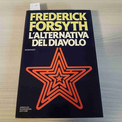 L'ALTERNATIVA DEL DIAVOLO - FREDERICK FORSYTH - MONDADORI - 1979