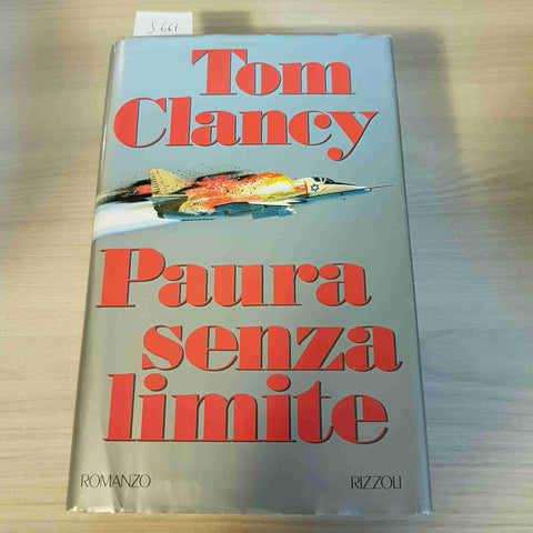 PAURA SENZA LIMITE - TOM CLANCY - RIZZOLI - 1991