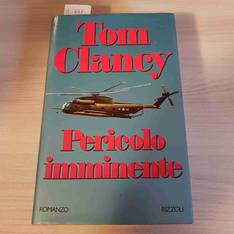 PERICOLO IMMINENTE - TOM CLANCY - RIZZOLI - 1990