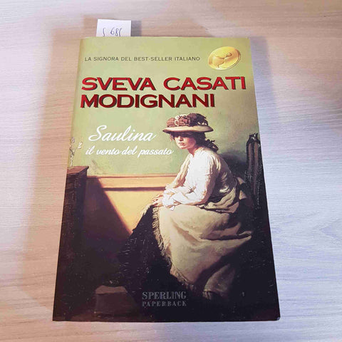 SAULINA IL VENTO DEL PASSATO - SVEVA CASATI MODIGNANI - SPERLING - 2004