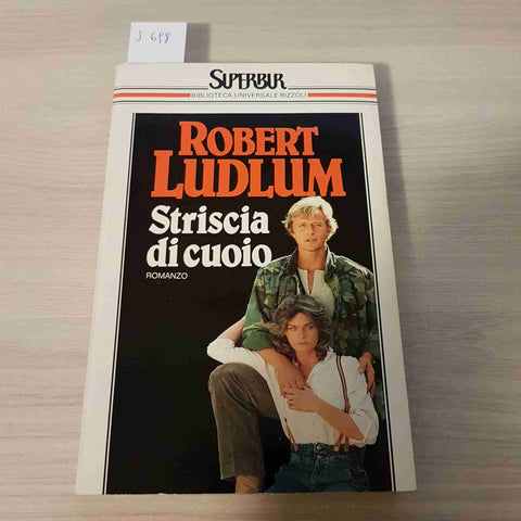 STRISCIA DI CUOIO - ROBERT LUDLUM - RIZZOLI - 1990