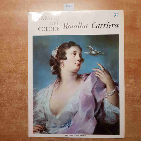 I MAESTRI DEL COLORE 97 ROSALBA CARRIERA FABBRI EDITORI 1965