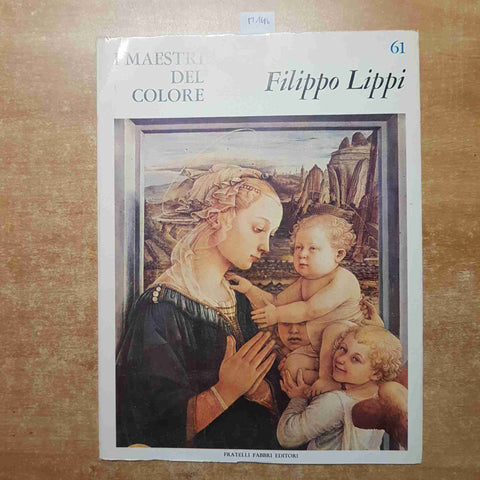 I MAESTRI DEL COLORE 61 FILIPPO LIPPI FABBRI EDITORI 1965