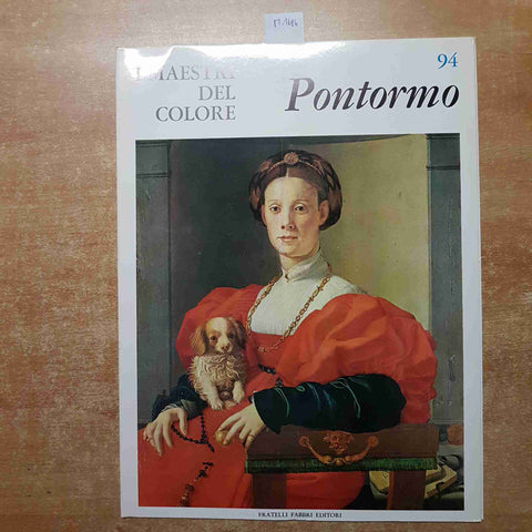 I MAESTRI DEL COLORE 94 PONTORMO JACOPO CARUCCI FABBRI EDITORI 1965