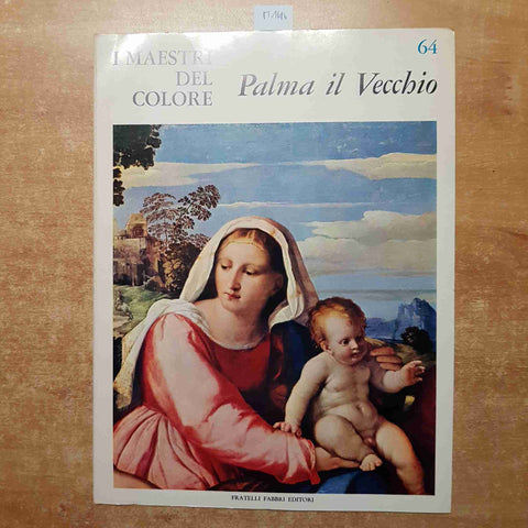 I MAESTRI DEL COLORE 64 PALMA IL VECCHIO FABBRI EDITORI 1965