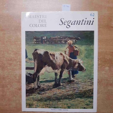 I MAESTRI DEL COLORE 62 GIOVANNI SEGANTINI FABBRI EDITORI 1965