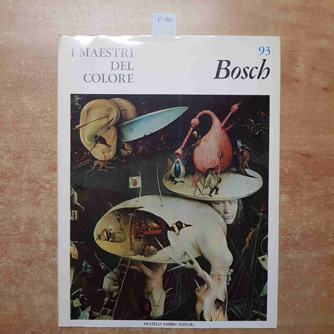 I MAESTRI DEL COLORE 93 HIERONYMUS BOSCH FABBRI EDITORI 1965