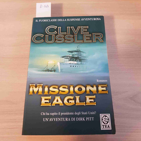 MISSIONE EAGLE - CLIVE CUSSLER - TEA - 2008