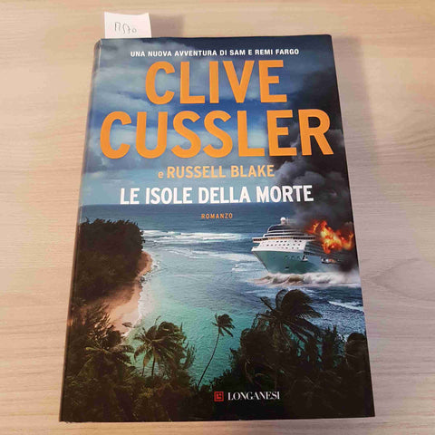 LE ISOLE DELLA MORTE - CLIVE CUSSLER - LONGANESI - 2019