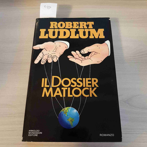 IL DOSSIER MATLOCK - ROBERT LUDLUM - RIZZOLI - 1984