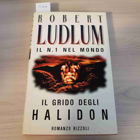 IL GRIDO DEGLI HALIDON - ROBERT LUDLUM - RIZZOLI - 1996