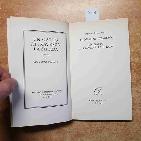 GIOVANNI COMISSO UN GATTO ATTRAVERSA LA STRADA 1972 MONDADORI CDE I PREMI STREGA