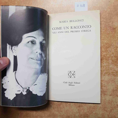 MARIA BELLONCI COME UN RACCONTO GLI ANNI DEL PREMIO STREGA 1972 CDE