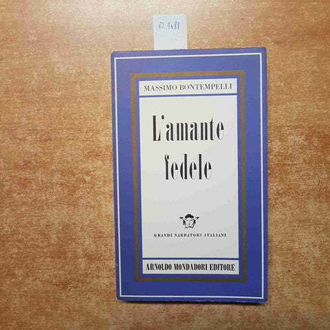 MASSIMO BONTEMPELLI L'AMANTE FEDELE 1972 CDE MONDADORI i premi strega