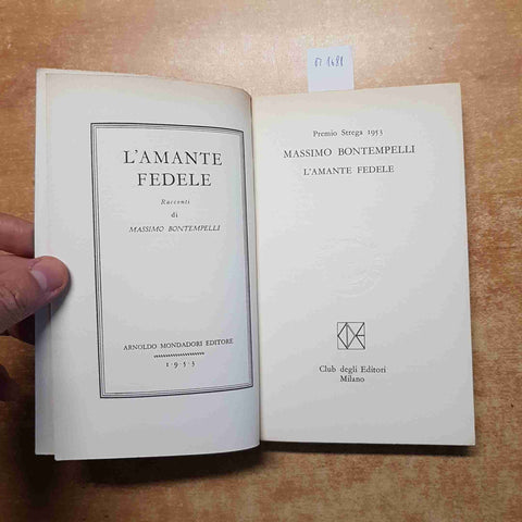 MASSIMO BONTEMPELLI L'AMANTE FEDELE 1972 CDE MONDADORI i premi strega