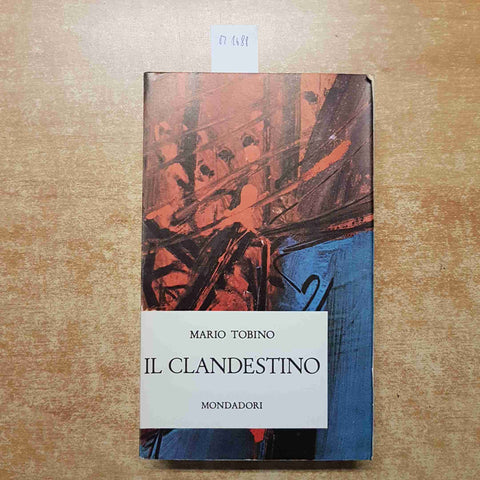 MARIO TOBINO IL CLANDESTINO 1972 CDE MONDADORI i premi strega