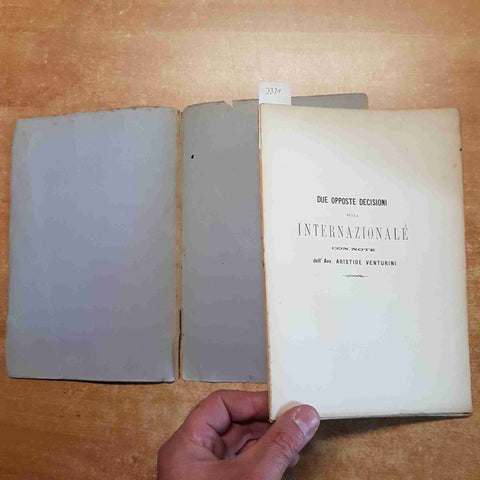 1879 DUE OPPOSTE DECISIONI SULLA INTERNAZIONALE CON NOTE DI ARISTIDE VENTURINI