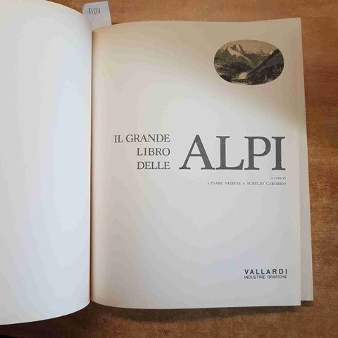 IL GRANDE LIBRO DELLE ALPI Saibene Garobbio 1971 VALLARDI