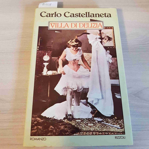 VILLA DI DELIZIA - CARLO CASTELLANETA - RIZZOLI - 1980