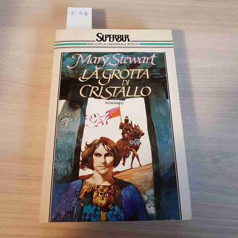 LA GROTTA DI CRISTALLO mago merlino MARY STEWART - BUR RIZZOLI - 1992