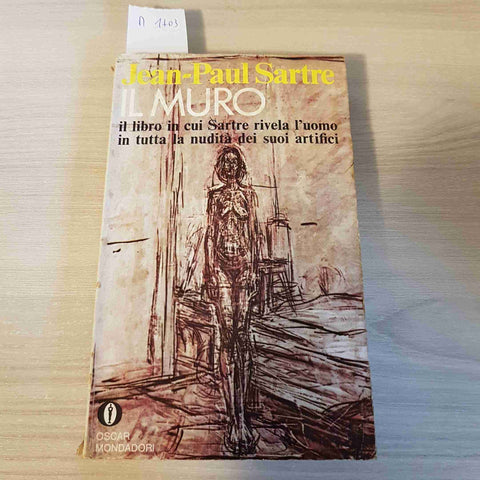 IL MURO IL LIBRO IN CUI SARTRE RIVELA L'UOMO IN TUTTA LA NUDITA' - MONDADORI