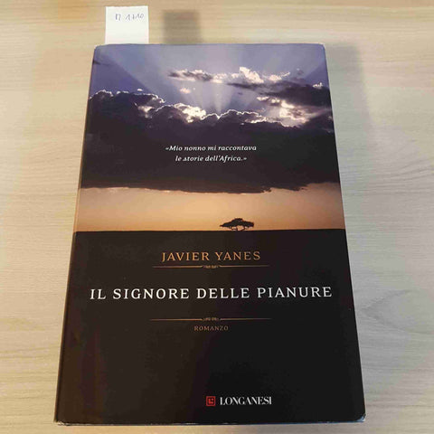 IL SIGNORE DELLE PIANURE - JAVIER YANES - LONGANESI - 2010