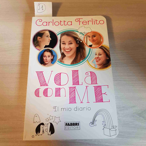 VOLA CON ME IL MIO DIARIO - CARLOTTA FERLITO - FABBRI EDITORI - 2014